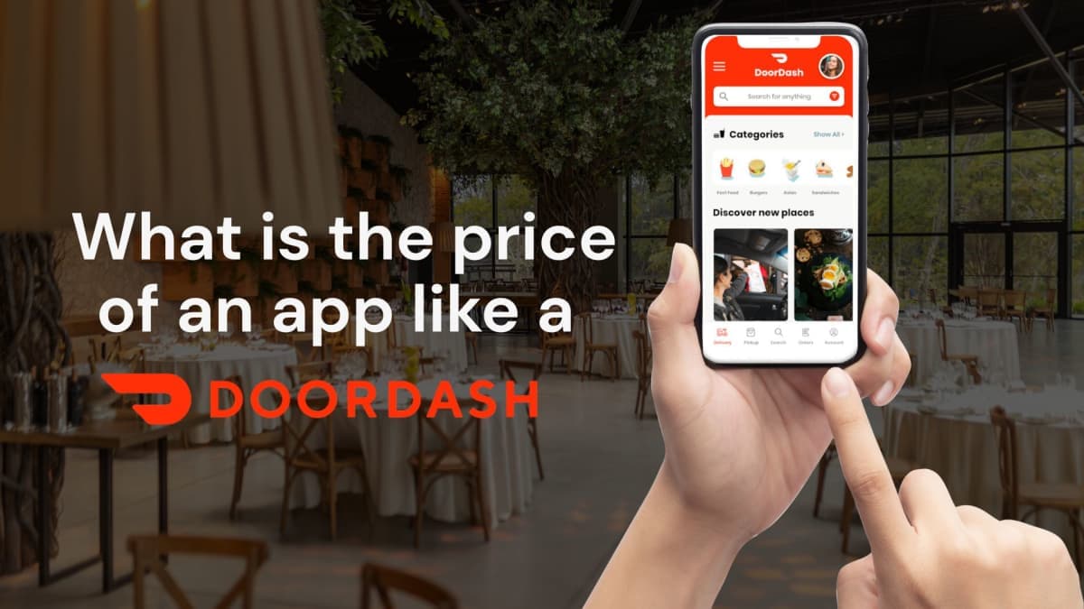 How Much Does It Cost to Create a Food Delivery App Like DoorDash?