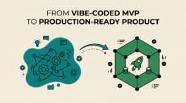 From Vibe-Coded MVP to Production-Ready Product