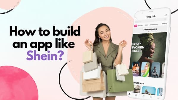Build an App Like Shein From Scratch: A Step-by-Step Guide