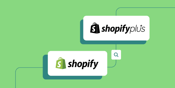 Shopify vs. Shopify Plus: What's the Difference?