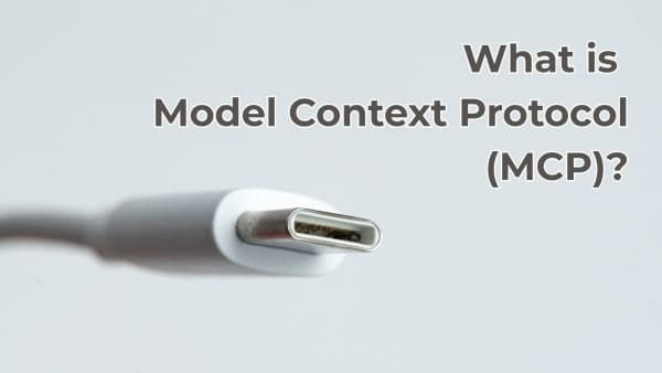 What is Model Context Protocol (MCP)?