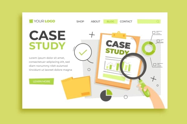 Why Do You Need Case Studies and How to Write Them Effectively?