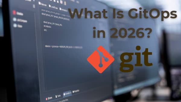 What is GitOps in 2026?